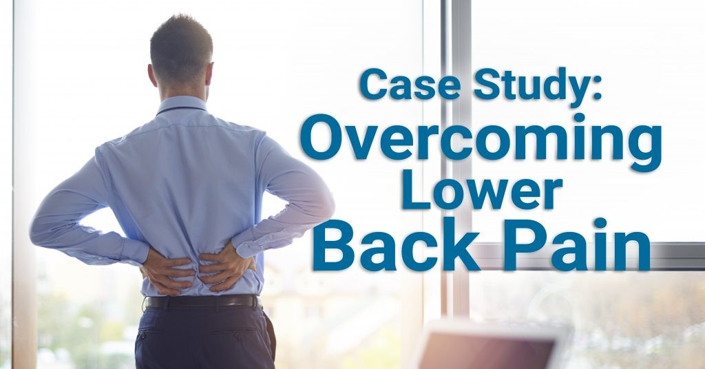 Case Study: Overcoming Lower Back Pain